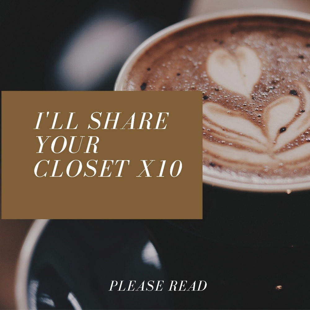 ILL SHARE YOUR CLOSET 10 TIMES, PLEASE READ
